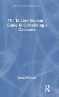 The Mature Student's Guide to Completing a Doctorate