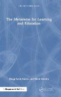 The Metaverse for Learning and Education