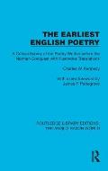 The Earliest English Poetry: A Critical Survey of the Poetry Written before the Norman Conquest, with Illustrative Translations