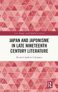 Japan and Japonisme in Late Nineteenth Century Literature