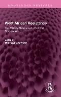 West African Resistance: The Military Response to Colonial Occupation