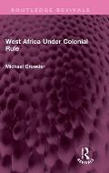 West Africa Under Colonial Rule
