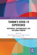 Taiwan's COVID-19 Experience: Governance, Governmentality, and the Global Pandemic