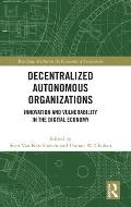 Decentralized Autonomous Organizations: Innovation and Vulnerability in the Digital Economy