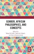 Gender, African Philosophies, and Concepts