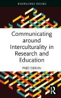 Communicating around Interculturality in Research and Education