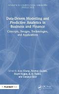 Data-Driven Modelling and Predictive Analytics in Business and Finance: Concepts, Designs, Technologies, and Applications