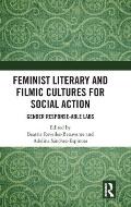 Feminist Literary and Filmic Cultures for Social Action: Gender Response-able Labs
