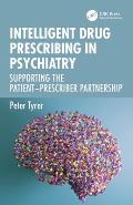 Intelligent Drug Prescribing in Psychiatry: Supporting the Patient-Prescriber Partnership