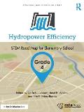 Hydropower Efficiency, Grade 4: Stem Road Map for Elementary School