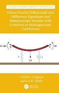Linear Partial Differential and Difference Equations and Simultaneous Systems with Constant or Homogeneous Coefficients