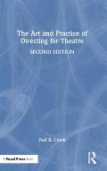 The Art and Practice of Directing for Theatre