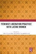Feminist Liberation Practice with Latinx Women