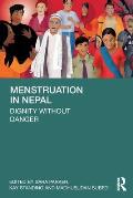 Menstruation in Nepal: Dignity Without Danger