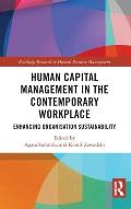Human Capital Management in the Contemporary Workplace: Enhancing Organisation Sustainability