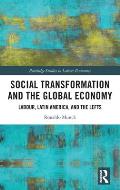 Social Transformation and the Global Economy: Labour, Latin America, and the Lefts