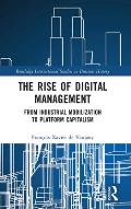 The Rise of Digital Management: From Industrial Mobilization to Platform Capitalism