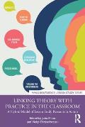Linking Theory with Practice in the Classroom: A Hybrid Model of Lesson Study Research in Action