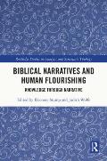 Biblical Narratives and Human Flourishing: Knowledge Through Narrative