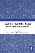 Teaching Your First Class: Research for the New Faculty Member
