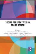 Social Perspectives on Trans Health