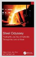Steel Odyssey: Tracing the Journey of Humanity Through the Lens of Steel