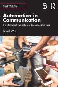 Automation in Communication: The Ideological Implications of Language Machines