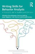 Writing Skills for Behavior Analysts: A Practical Guide for Students and Clinicians