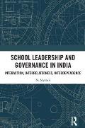 School Leadership and Governance in India: Interaction, Interrelatedness, Interdependence