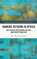 Banking Reforms in Africa: Implications for Economic Welfare and Poverty Reduction