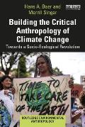 Building the Critical Anthropology of Climate Change: Towards a Socio-Ecological Revolution