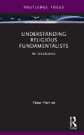 Understanding Religious Fundamentalists: An Introduction