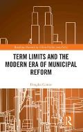 Term Limits and the Modern Era of Municipal Reform