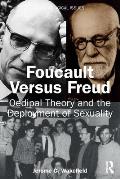 Foucault Versus Freud: Oedipal Theory and the Deployment of Sexuality