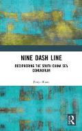Nine Dash Line: Deciphering the South China Sea Conundrum