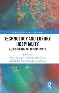 Technology and Luxury Hospitality: AI, Blockchain and the Metaverse