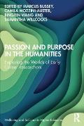 Passion and Purpose in the Humanities: Exploring the Worlds of Early Career Researchers