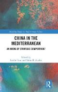 China in the Mediterranean: An Arena of Strategic Competition?
