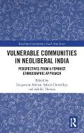 Vulnerable Communities in Neoliberal India: Perspectives from a Feminist Ethnographic Approach