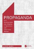 Propaganda: From Disinformation and Influence to Operations and Information Warfare