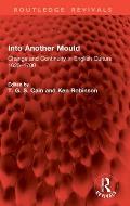 Into Another Mould: Change and Continuity in English Culture 1625-1700