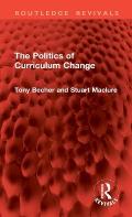 The Politics of Curriculum Change