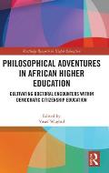 Philosophical Adventures in African Higher Education: Cultivating Doctoral Encounters within Democratic Citizenship Education