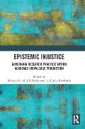 Epistemic Injustice: Governing Research Practice Within Academic Knowledge Production