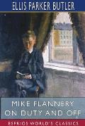 Mike Flannery On Duty and Off (Esprios Classics): Illustrated by Gustavus C. Widney