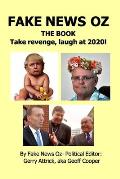 Fake News Oz. The book.: Take revenge, laugh at 2020!