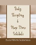Baby Sleeping And Nap Time Schedule - Daily Write In Journal - Brown Beige Hazel Tan Caramel Sepia Coffee Chocolate