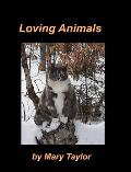 Loving Animals: Dogs Cats Deer Birds Rabbits Kittens Children Animal Lovers