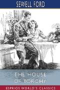 The House of Torchy (Esprios Classics): Illustrated by Arthur William Brown
