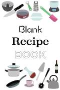 Blank Recipe Book: Empty Blank Food Recipe Book Cookbook to Write In Journal Notebook with Tabs